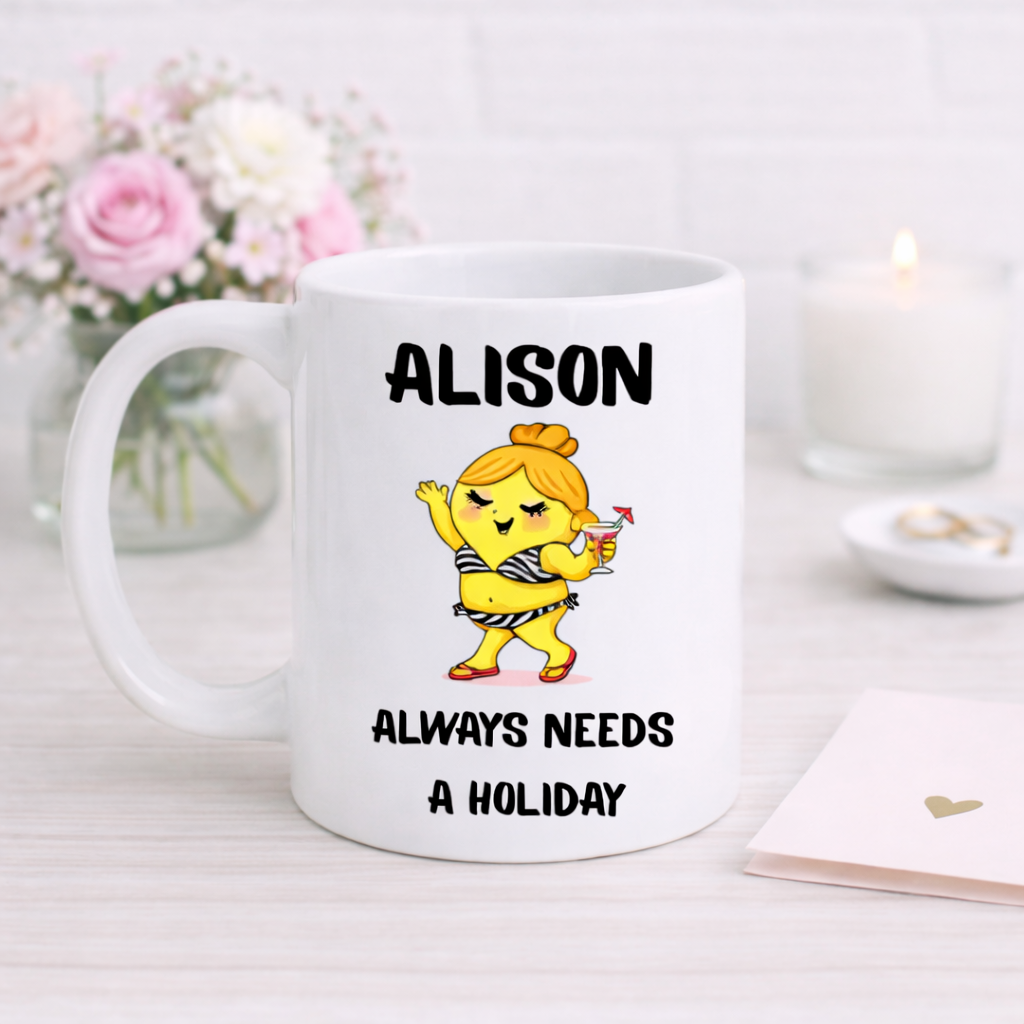 Always On Holiday - Add Any Name