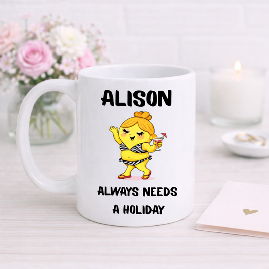 Always On Holiday - Add Any Name